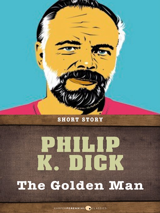 Title details for The Golden Man by Philip K. Dick - Available